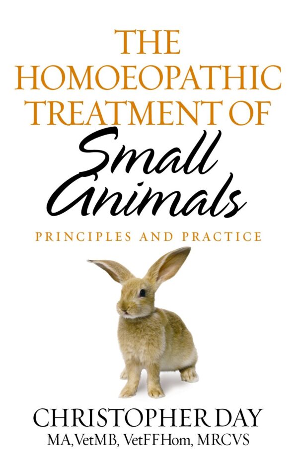 The Homeopathic Treatment of Small Animals: Principles and Practice